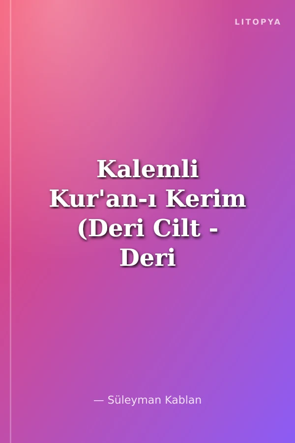 Kalemli Kur'an-ı Kerim (Deri Cilt - Deri Kutulu)