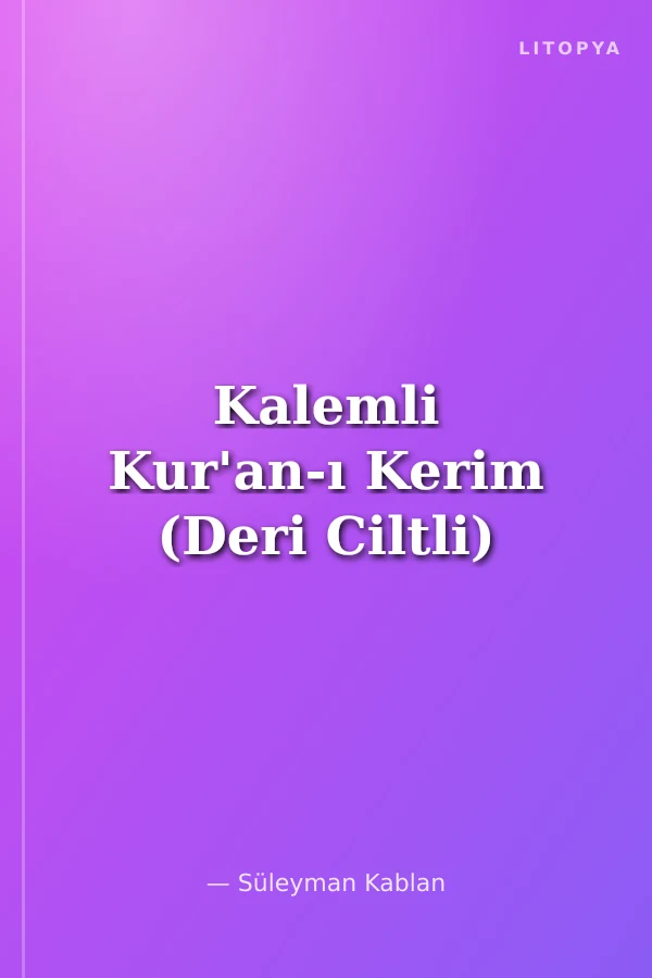 Kalemli Kur'an-ı Kerim (Deri Ciltli)