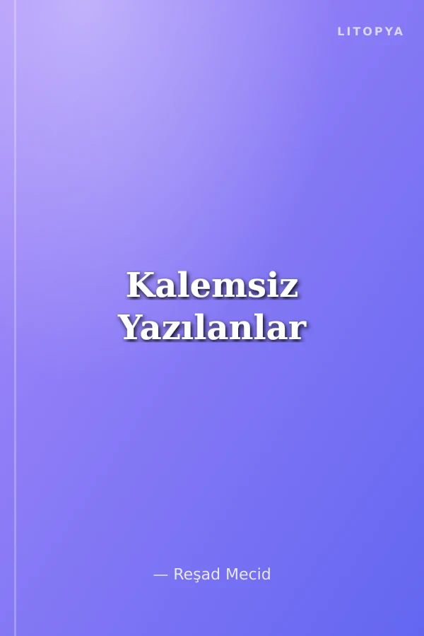 Kalemsiz Yazılanlar