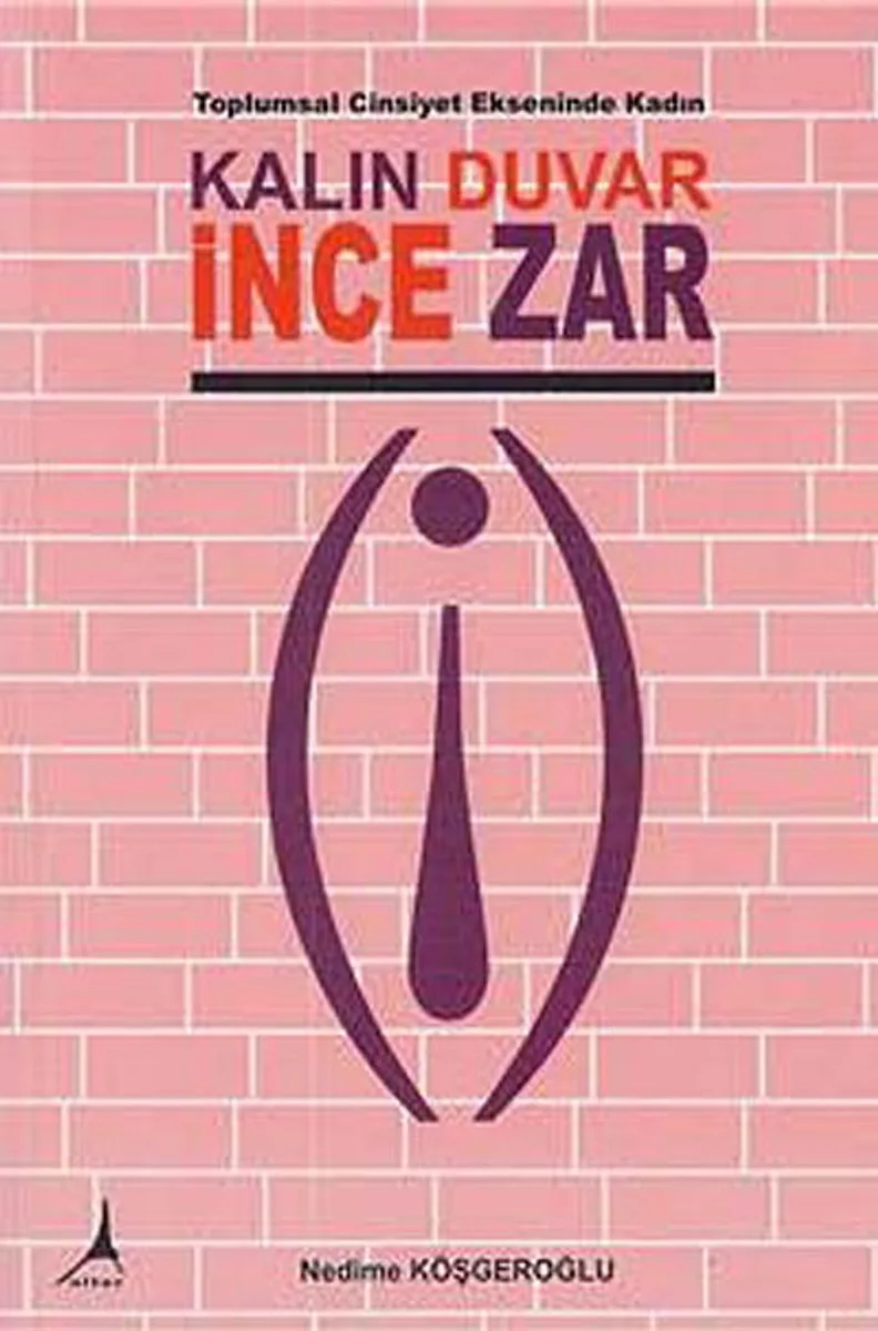 Kalın Duvar İnce Zar Toplumsal Cinsiyet Ekseninde Kadın