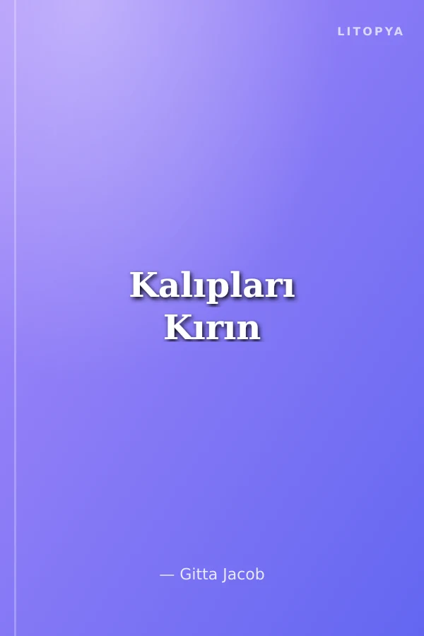 Kalıpları Kırın