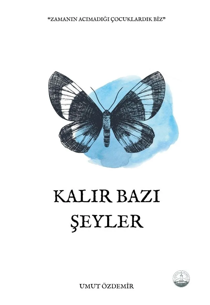 Kalır Bazı Şeyler