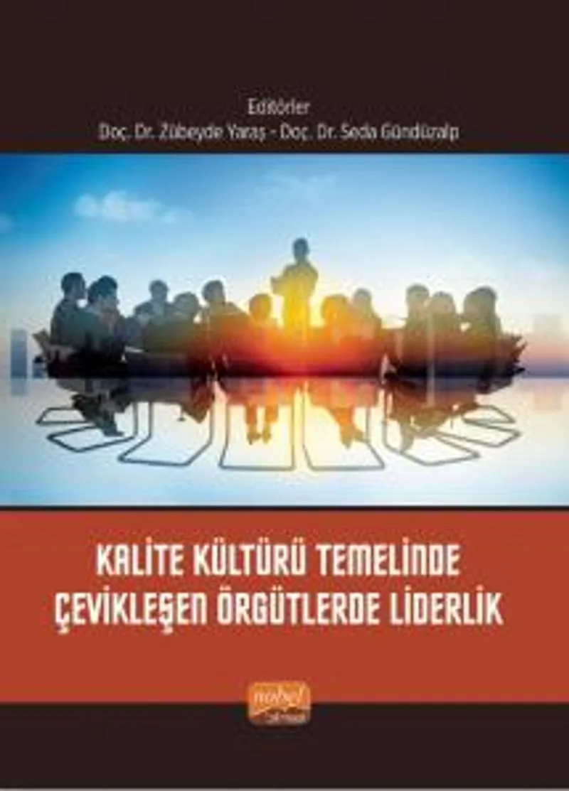 Kalite Kültürü Temelinde Çevikleşen Örgütlerde Liderlik