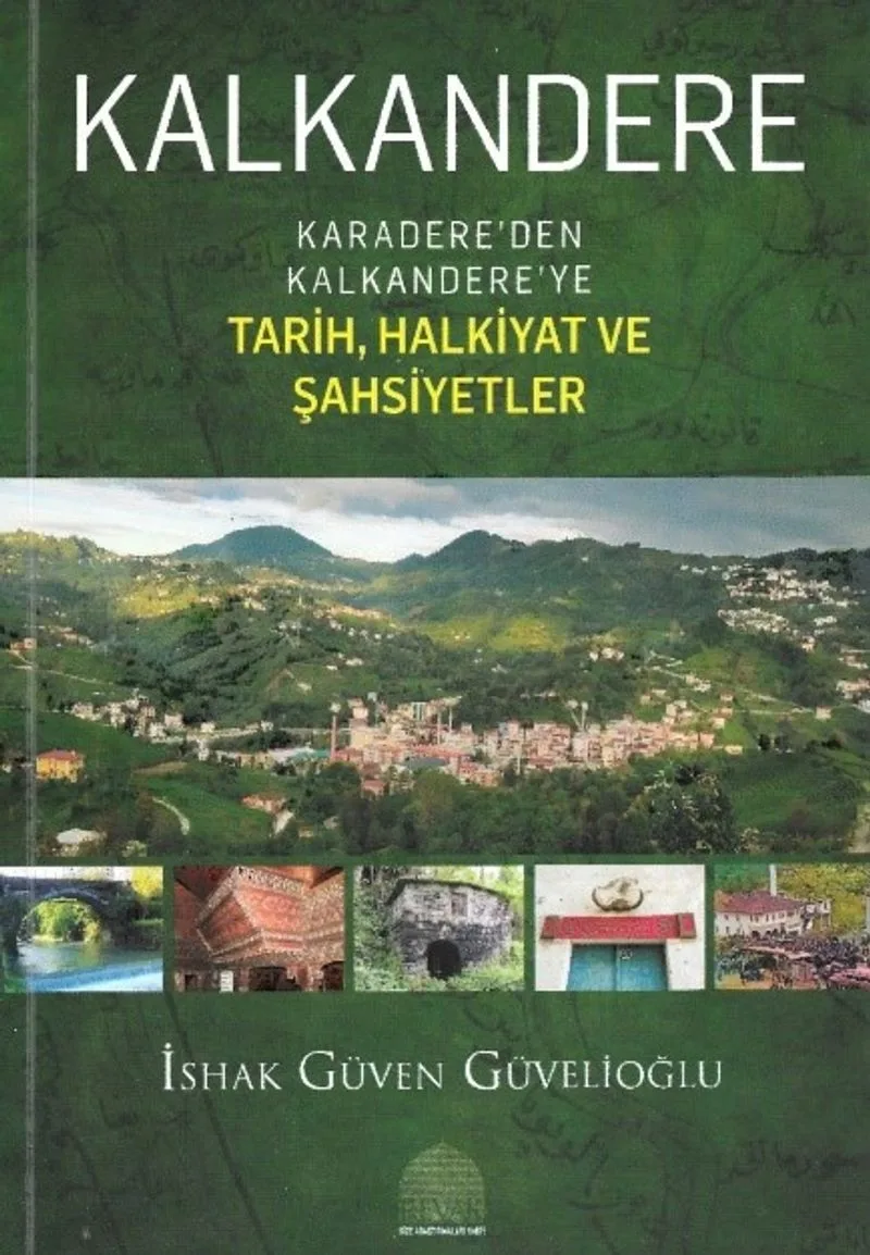 Kalkandere Karadere'den Kalkandere'ye Tarih, Halkiyat Ve Şahsiyetler