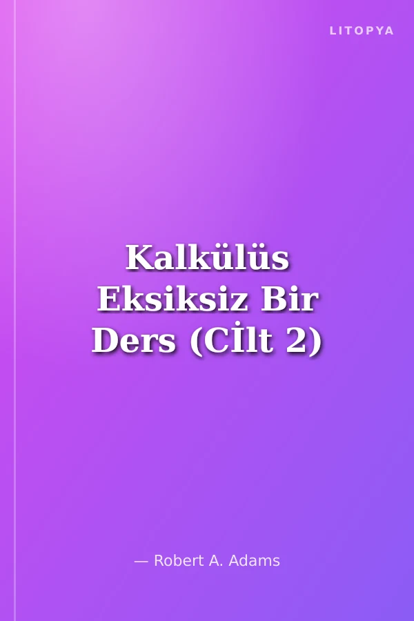 Kalkülüs Eksiksiz Bir Ders (Cİlt 2)
