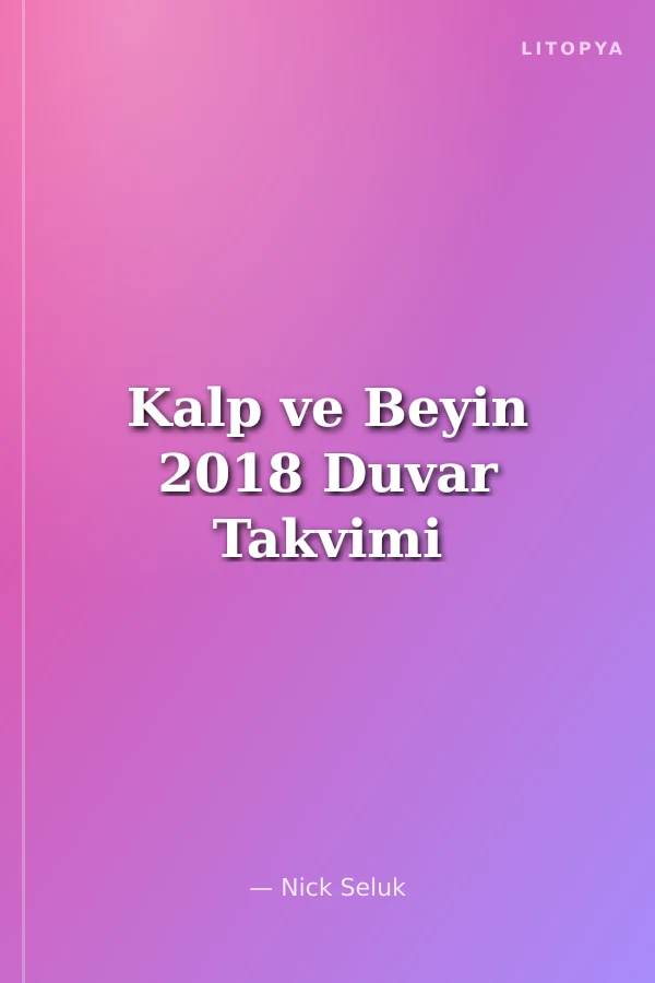 Kalp ve Beyin 2018 Duvar Takvimi
