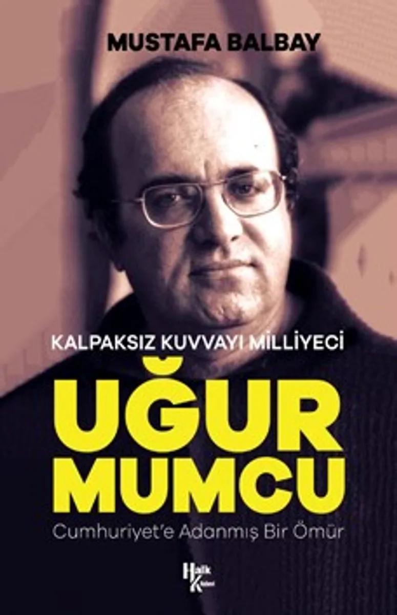 Kalpaksız Kuvvayı Milliyeci Uğur Mumcu