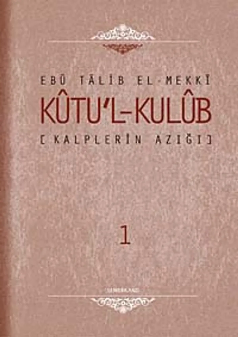Kalplerin Azığı - Kutu'l - Kulub (4 Cilt Takım)