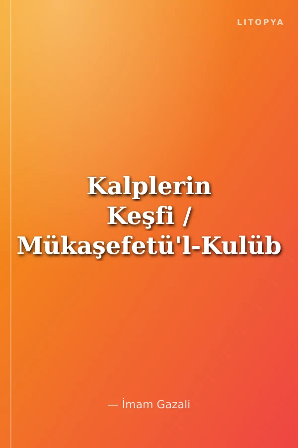 Kalplerin Keşfi / Mükaşefetü'l-Kulüb