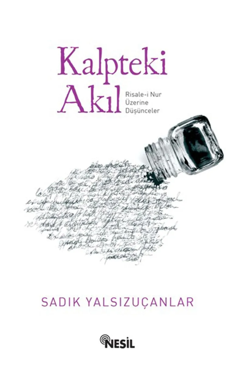 Kalpteki Akıl Risale-i Nur Üzerine Düşünceler