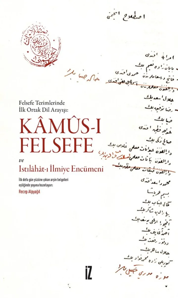 Kamûs-ı Felsefe ve Istılahat-ı İlmiye Encümeni Felsefe Terimlerinde İlk Ortak Dil Arayışı
