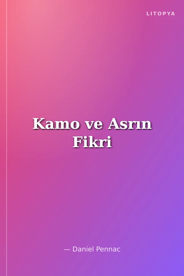 Kamo ve Asrın Fikri