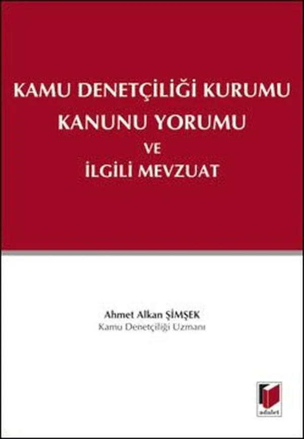 Kamu Denetçiliği Kurumu Kanunu Yorumu ve İlgili Mevzuat