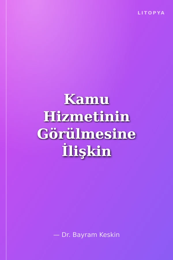 Kamu Hizmetinin Görülmesine İlişkin Sözleşmelerde Uluslararası Tahkim
