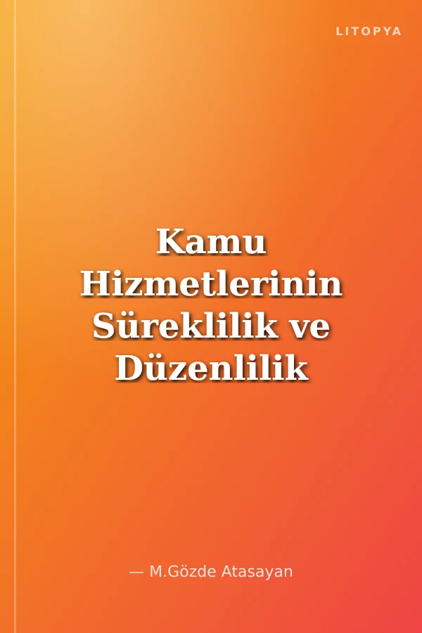 Kamu Hizmetlerinin Süreklilik ve Düzenlilik İlkesi