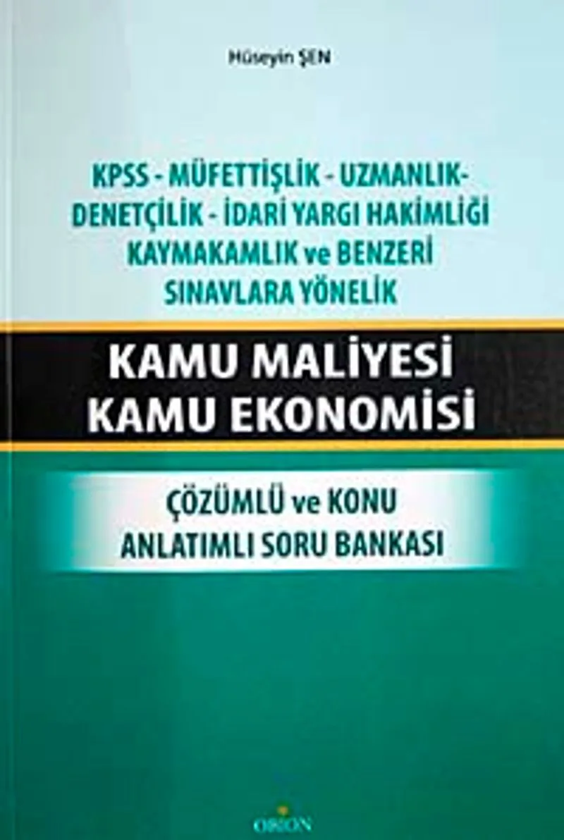 Kamu Maliyesi Kamu Ekonomisi Çözümlü ve Konu Anlatımlı Soru Bankası