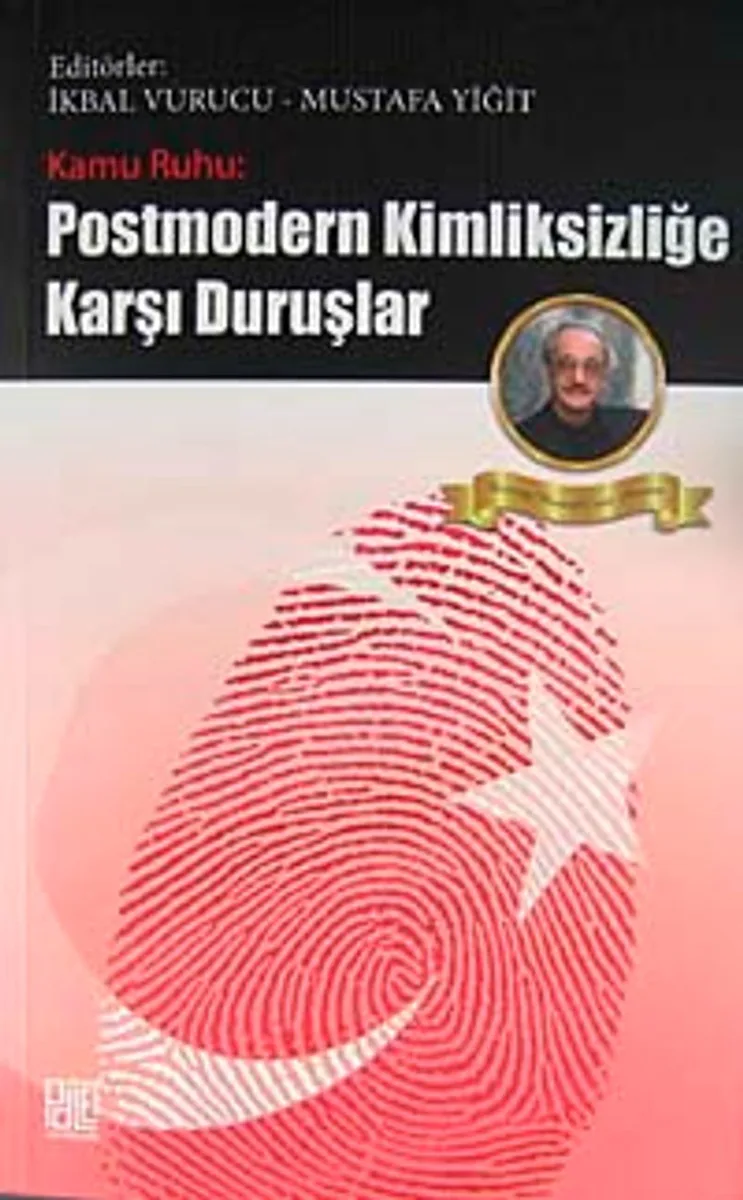 Kamu Ruhu: Postmodern Kimliksizliğe Karşı Duruşlar