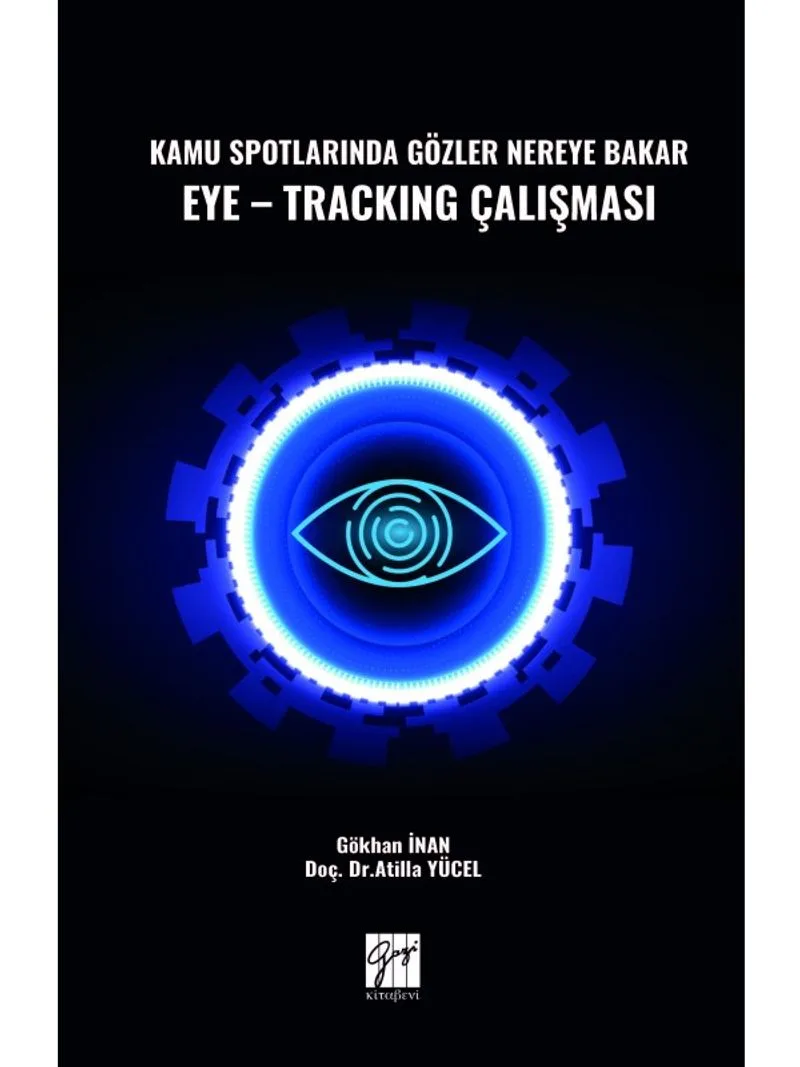 Kamu Spotlarında Gözler Nereye Bakar Eye-Tracking Çalışması