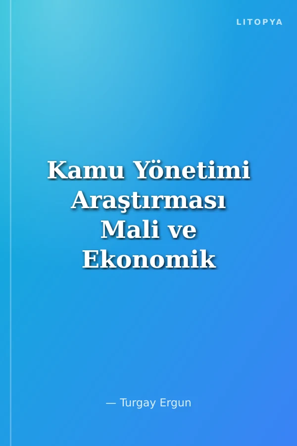 Kamu Yönetimi Araştırması Mali ve Ekonomik Kuruluşlar Araştırma Grubu Raporu