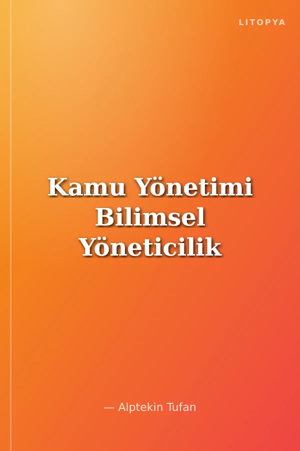Kamu Yönetimi Bilimsel Yöneticilik