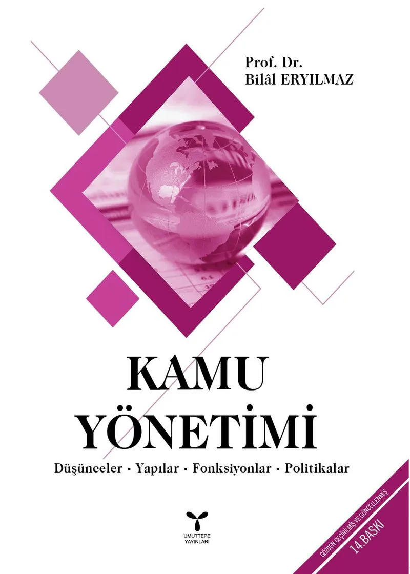 Kamu Yönetimi Düşünceler - Yapılar - Fonksiyonlar - Politikalar