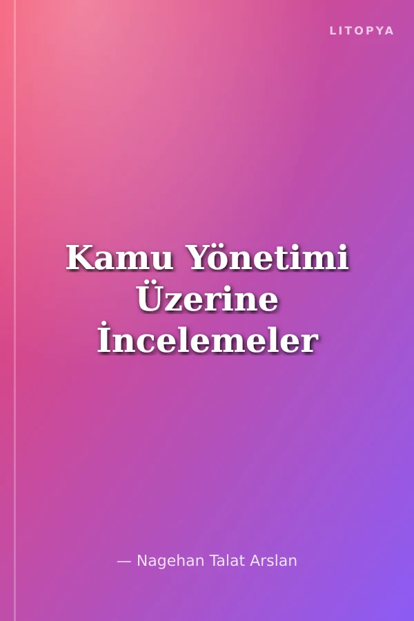 Kamu Yönetimi Üzerine İncelemeler