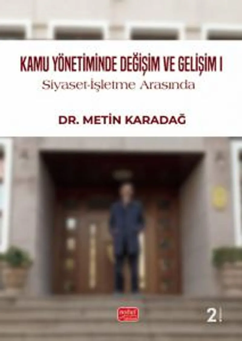 Kamu Yönetiminde Değişim ve Gelişim I Siyaset-İşletme Arasında