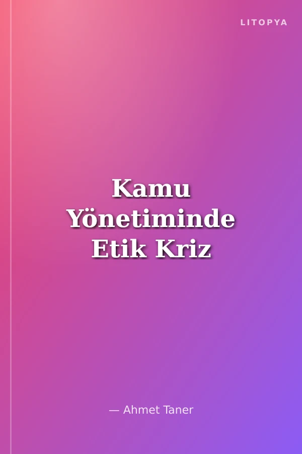 Kamu Yönetiminde Etik Kriz