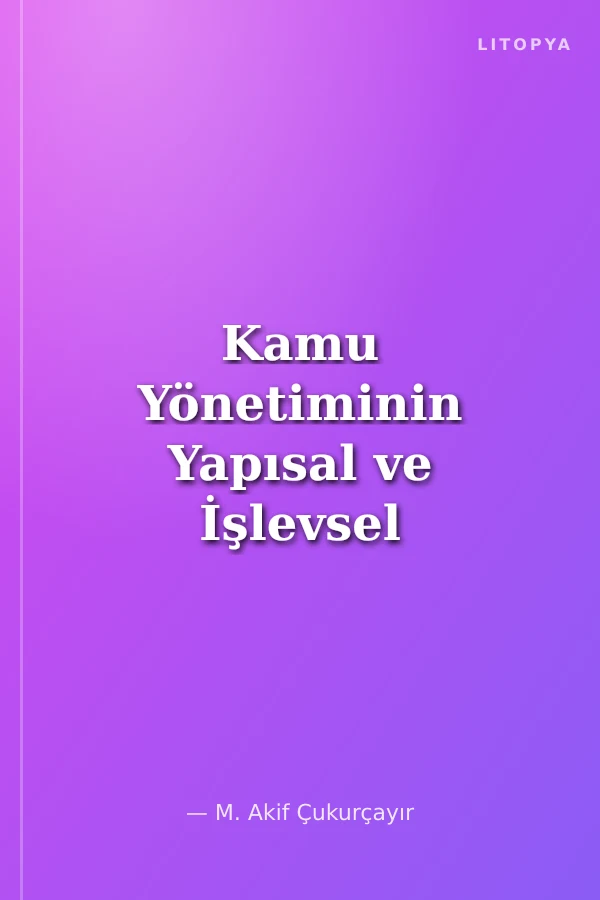 Kamu Yönetiminin Yapısal ve İşlevsel Sorunları