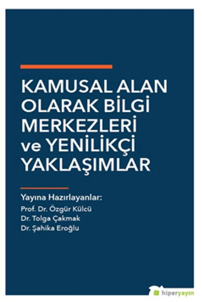 Kamusal Alan Olarak Bilgi Merkezleri ve Yenilikçi Yaklaşımlar