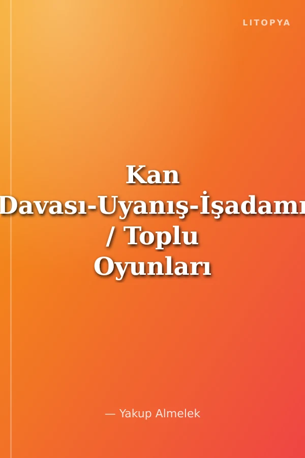 Kan Davası-Uyanış-İşadamı / Toplu Oyunları -1