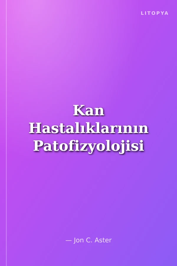 Kan Hastalıklarının Patofizyolojisi