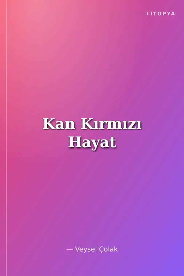 Kan Kırmızı Hayat