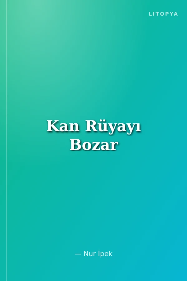 Kan Rüyayı Bozar