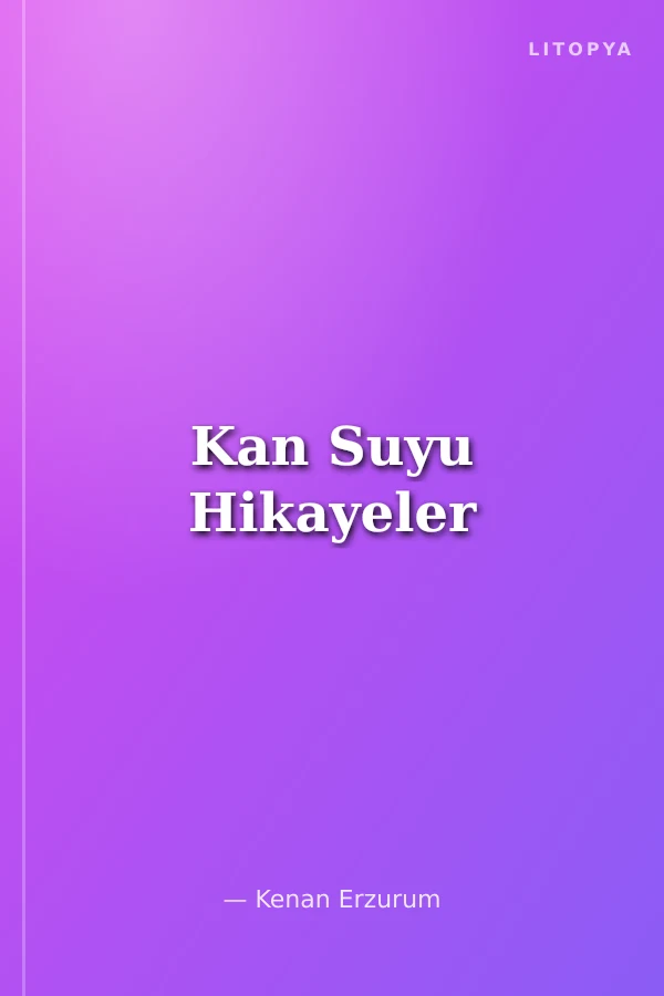 Kan Suyu Hikayeler