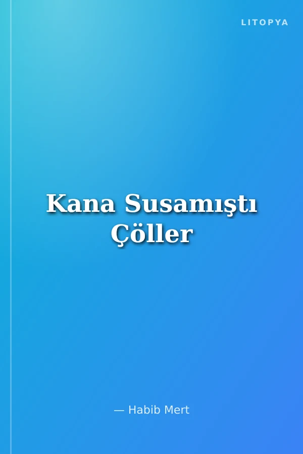 Kana Susamıştı Çöller