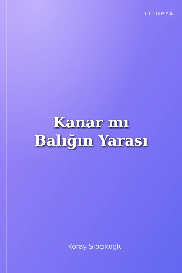 Kanar mı Balığın Yarası