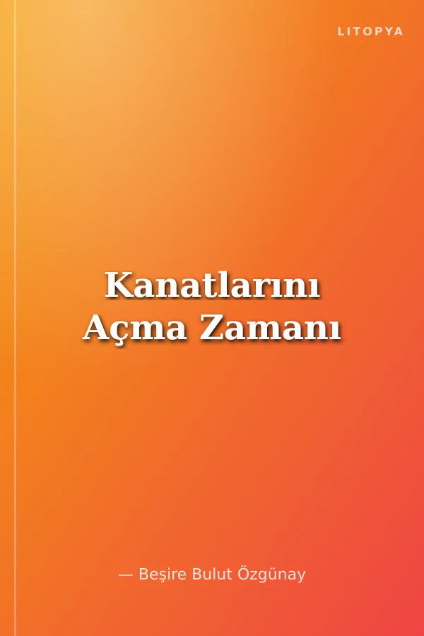 Kanatlarını Açma Zamanı