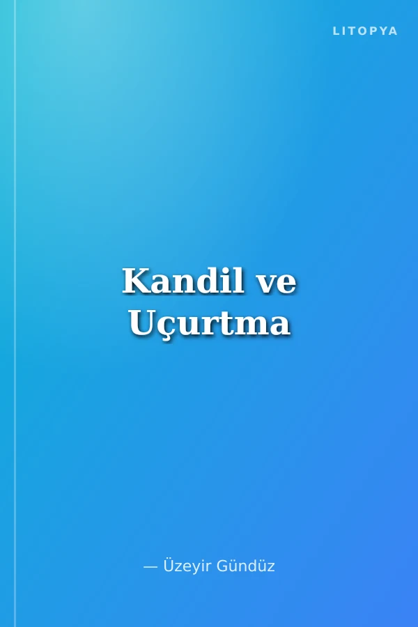 Kandil ve Uçurtma