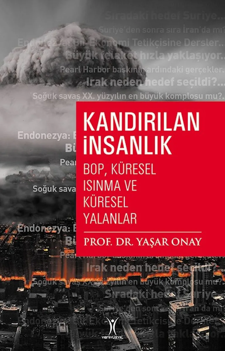 Kandırılan İnsanlık BOP, Küresel Isınma ve Küresel Yalanlar