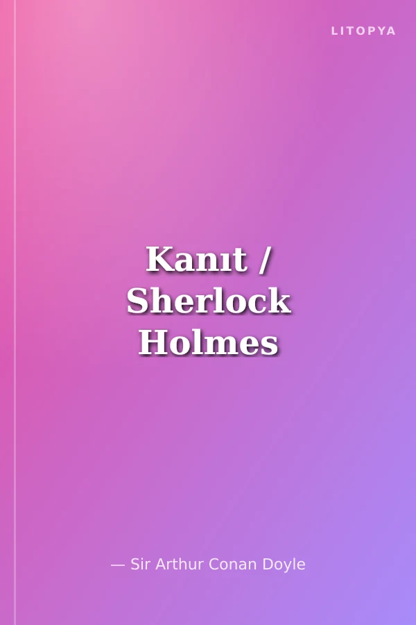 Kanıt / Sherlock Holmes