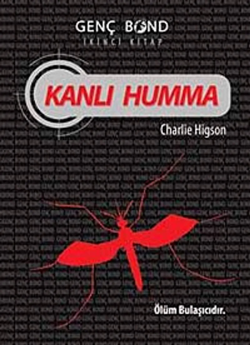 Kanlı Humma - Genç Bond (İkinci Kitap)