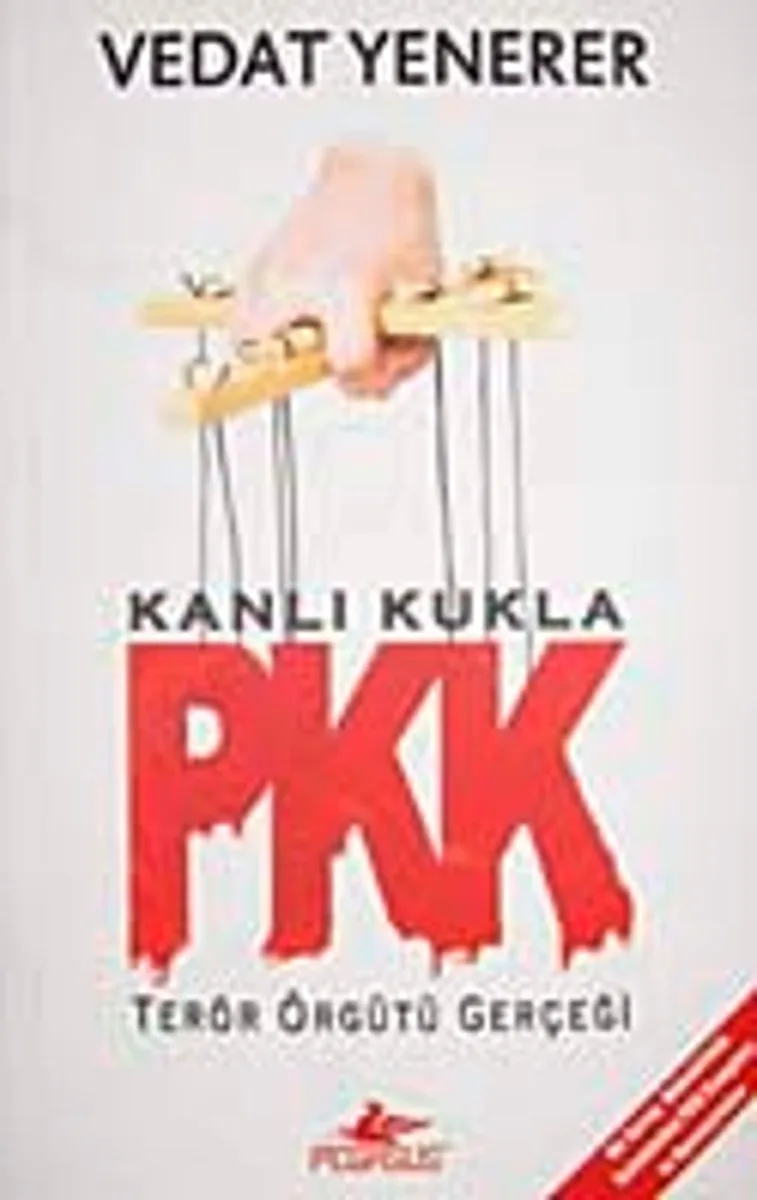 Kanlı Kukla PKK Terör Örgütü Gerçeği