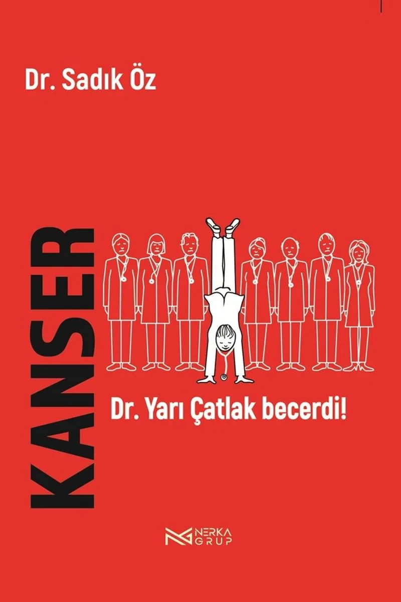 Kanser Dr. Yarı Çatlak Başardı