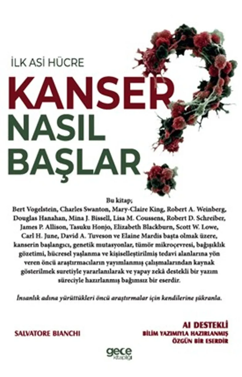 Kanser Nasıl Başlar ? İlk Asi Hücre
