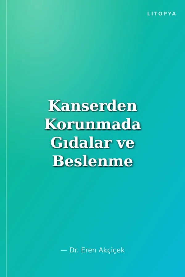 Kanserden Korunmada Gıdalar ve Beslenme