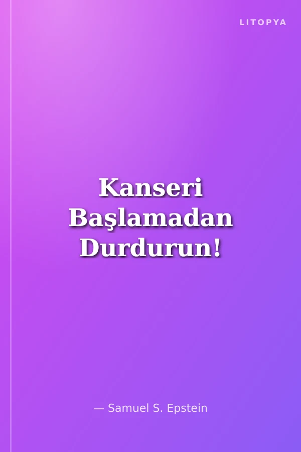 Kanseri Başlamadan Durdurun!