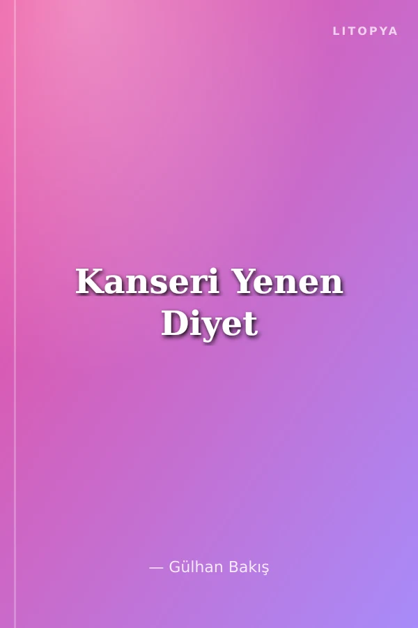 Kanseri Yenen Diyet
