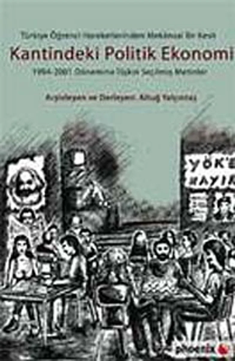 Kantindeki Politik Ekonomi Türkiye Öğrenci Hareketlerinden Mekansal Bir Kesit