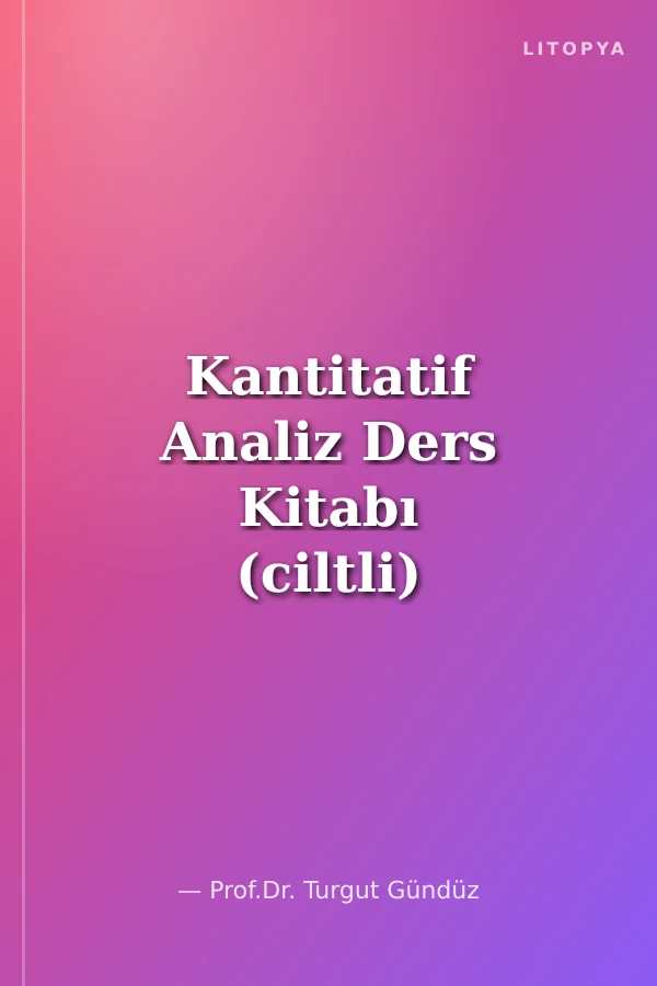 Kantitatif Analiz Ders Kitabı (ciltli)